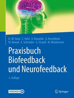 Praxisbuch Biofeedback und Neurofeedback - Haus, Karl-Michael;Held, Carla;Kowalski, Axel