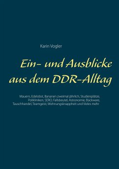 Ein- und Ausblicke aus dem DDR-Alltag - Vogler, Karin
