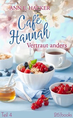 Vertraut anders / Café Hannah Bd.4 (eBook, ePUB) - Hacker, Ann E.
