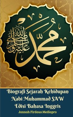 Biografi Sejarah Kehidupan Nabi Muhammad SAW Edisi Bahasa Inggris - Mediapro, Jannah Firdaus