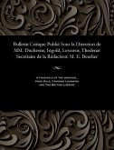 Bulletin Critique Publié Sous La Direction de MM. Duchesne, Ingold, Lescoeur, Thedenat Secrétaire de la Rédaction: M. E. Beurlier