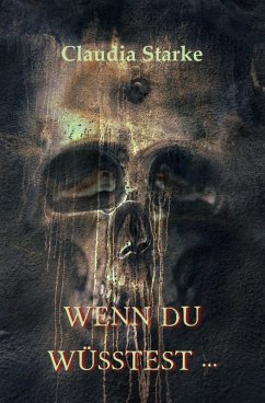 Wenn du wüsstest ... (eBook, ePUB) - Starke, Claudia