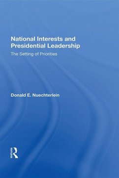 National Interests and Presidential Leadership (eBook, ePUB) Cover National Interests and Presidential Leadership (eBook, ePUB)