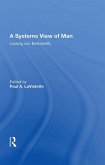 A Systems View Of Man (eBook, ePUB)