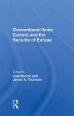 Conventional Arms Control and the Security of Europe (eBook, PDF)