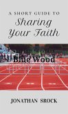 A Short Guide to Sharing Your Faith (eBook, ePUB)