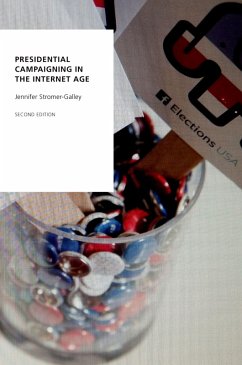 Presidential Campaigning in the Internet Age (eBook, PDF) - Stromer-Galley, Jennifer