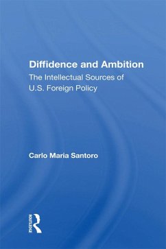 Diffidence And Ambition (eBook, PDF) - Santoro, Carlo Maria Diffidence And Ambition (eBook, PDF) - Santoro, Carlo Maria