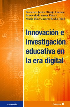 Innovación e investigación educativa en la era digital (eBook, PDF) - Hinojo Lucena, Francisco Javier; Aznar Díaz, Inmaculada; Cáceres Reche, María Pilar