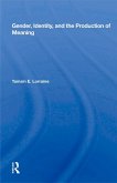 Gender, Identity, and the Production of Meaning (eBook, ePUB) Gender, Identity, and the Production of Meaning (eBook, ePUB)