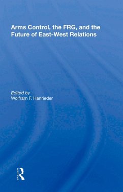 Arms Control, The Frg, And The Future Of East-west Relations (eBook, ePUB)