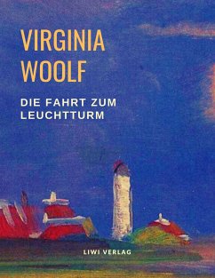 Die Fahrt zum Leuchtturm - Woolf, Virginia