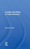 Leader And Party In Latin America (eBook, ePUB)