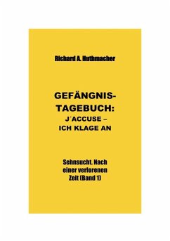 SEHNSUCHT. NACH EINER VERLORENEN ZEIT (eBook, ePUB) - Huthmacher, Richard A.