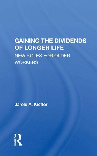 Gaining The Dividends Of Longer Life (eBook, PDF)