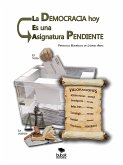 La democracia hoy es una asignatura pendiente (eBook, ePUB)