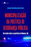 Municipalização da política de segurança pública (eBook, ePUB)