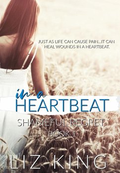 Cover In A Heartbeat (The Shameful Regret Series, #1) (eBook, ePUB)