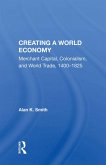 Creating A World Economy (eBook, ePUB)