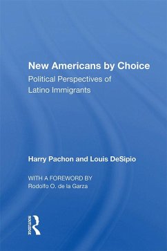New Americans By Choice (eBook, PDF) - Pachon, Harry New Americans By Choice (eBook, PDF) - Pachon, Harry