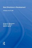New Directions in Development: A Study of U.S. AID (eBook, ePUB) New Directions in Development: A Study of U.S. AID (eBook, ePUB)