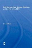 East German-west German Relations And The Fall Of The Gdr (eBook, ePUB)