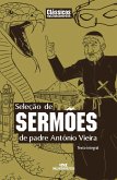 Seleção de sermões de padre Antônio Vieira (eBook, ePUB) Seleção de sermões de padre Antônio Vieira (eBook, ePUB)