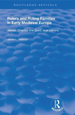 Rulers and Ruling Families in Early Medieval Europe (eBook, ePUB) - Nelson, Janet L.