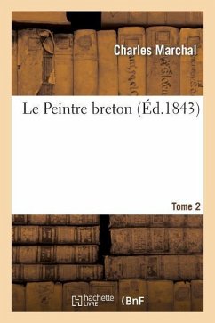Le Peintre Breton. Tome 2 - Marchal-C