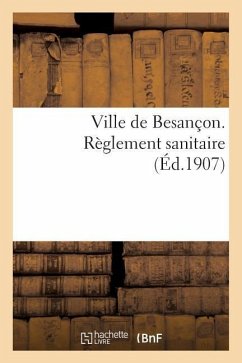 Ville de Besançon. Règlement Sanitaire - Impr de la Solidarite