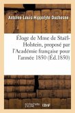Éloge de Mme de Staël-Holstein, Proposé Par l'Académie Française Pour l'Année 1850