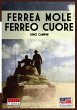 Ferrea mole Ferreo cuore - Bild 1