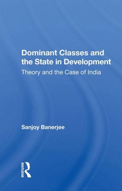 Dominant Classes and the State in Development (eBook, PDF) - Banerjee, Sanjoy