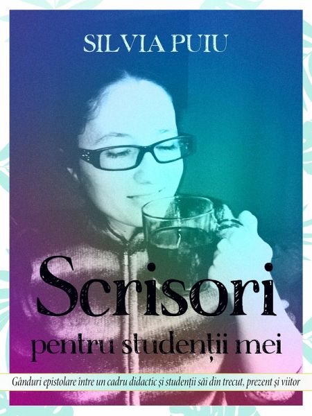 Scrisori pentru studen¿ii mei (eBook, ePUB)