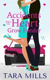 Accidents Make the Heart Grow Fonder (eBook, ePUB)