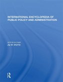 International Encyclopedia of Public Policy and Administration Volume 2 (eBook, ePUB)