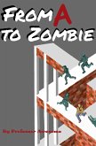 From A to Zombie (eBook, ePUB)