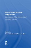 Ethnic Frontiers and Peripheries (eBook, ePUB) Ethnic Frontiers and Peripheries (eBook, ePUB)