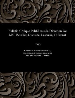 Bulletin Critique Publié Sous La Direction de MM. Beurlier, Ducusne, Lescoeur, Thédenat - Beurlier, M. E.