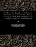 The Moscow Boarding School at the University for Nobility and the Students of the Moscow University, Its Schools, the Boarding School at the Universit
