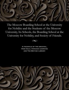 The Moscow Boarding School at the University for Nobility and the Students of the Moscow University, Its Schools, the Boarding School at the Universit - Sushkov, Nikolai Vasil'evich