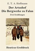 Der Artushof / Die Bergwerke zu Falun (Großdruck)