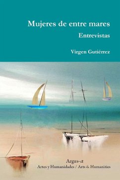 Mujeres de entre mares. Entrevistas - Gutiérrez, Virgen