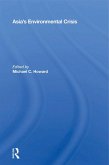 Asia's Environmental Crisis (eBook, ePUB) Asia's Environmental Crisis (eBook, ePUB)