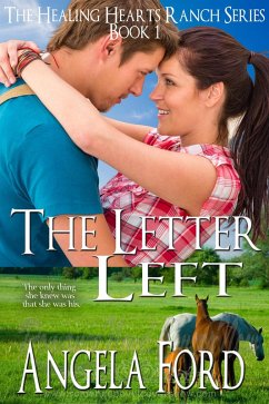 The Letter Left (The Healing Hearts Ranch, #1) (eBook, ePUB) - Ford, Angela