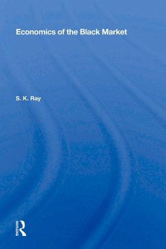 Economics Of The Black Market (eBook, ePUB) - Ray, S. K.