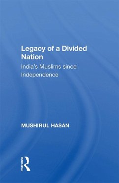 Legacy of a Divided Nation (eBook, PDF) - Hasan, Mushirul Legacy of a Divided Nation (eBook, PDF) - Hasan, Mushirul