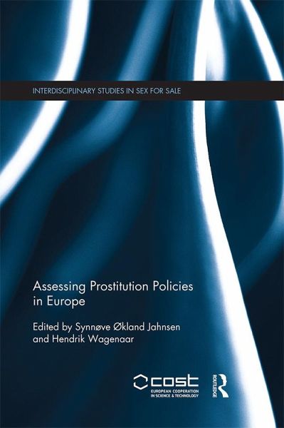 Assessing Prostitution Policies in Europe (eBook, PDF) Assessing Prostitution Policies in Europe (eBook, PDF)