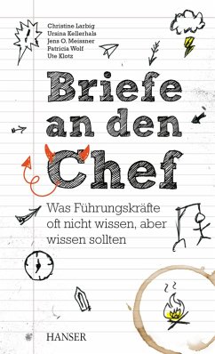 Briefe an den Chef (eBook, PDF) - Larbig, Christine; Kellerhals, Ursina; Meissner, Jens; Wolf, Patricia; Klotz, Ute