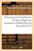 Discours Pour La Profession de Deux Religieuses, Prononcé À l'Hôtel-Dieu de Paris